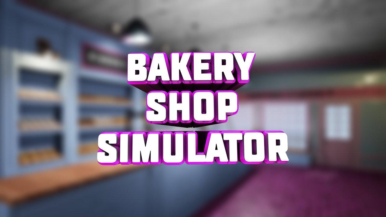 Cheapest Bakery Shop Simulator Key - $3.99