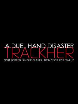A Duel Hand Disaster: Trackher wallpaper