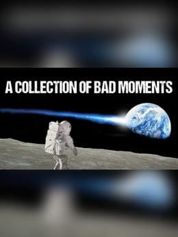 A Collection of Bad Moments wallpaper