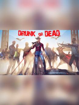 Drunk or Dead wallpaper