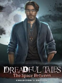 Dreadful Tales: The Space Between - Collector's Edition wallpaper