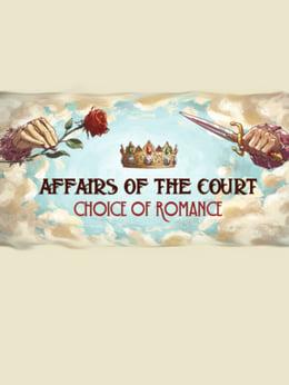 Affairs of the Court: Choice of Romance wallpaper