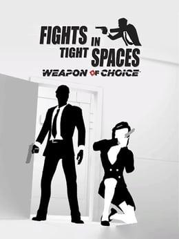 Fights in Tight Spaces: Weapon of Choice wallpaper