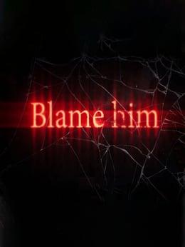 Blame him wallpaper