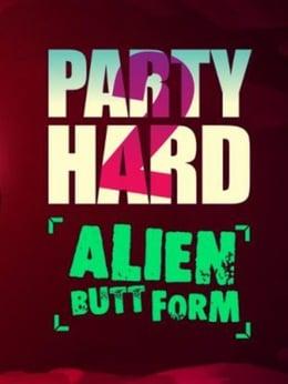 Party Hard 2: Alien Butt Form wallpaper