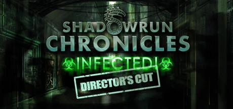 Shadowrun Chronicles: Infected - Director's Cut cover