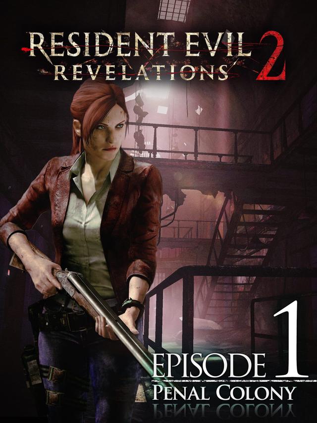 Resident Evil: Revelations 2 - Episode 1: Penal Colony cover