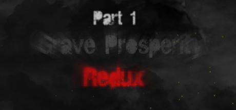 Grave Prosperity: Redux- part 1 cover
