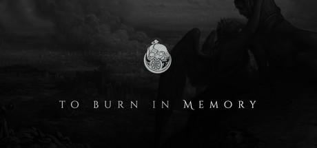 To Burn in Memory: Anniversary Edition cover