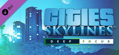 Cities: Skylines - Deep Focus Radio cover