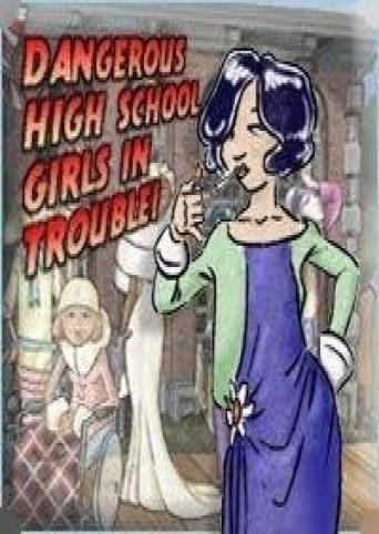 Dangerous High School Girls in Trouble! cover