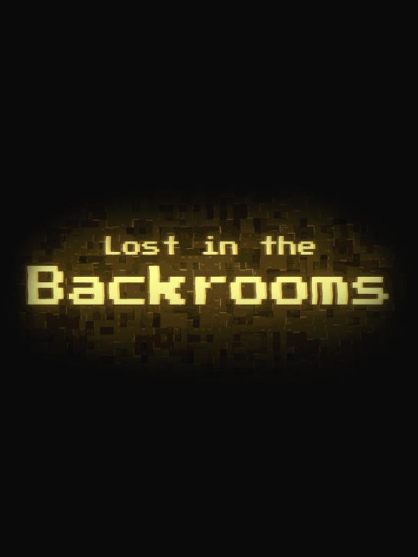 Lost in the Backrooms cover