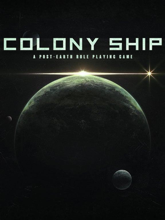 Colony Ship: A Post-Earth Role Playing Game cover