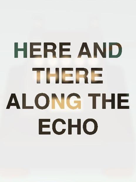 Here and There Along the Echo wallpaper