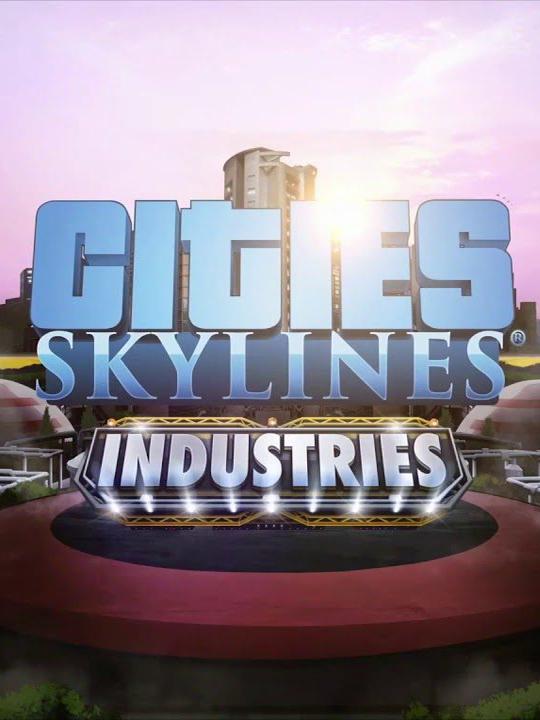 Cities: Skylines - Industries cover