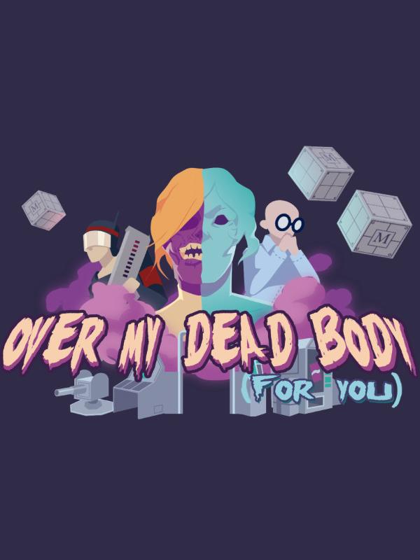 Over My Dead Body (For You) cover