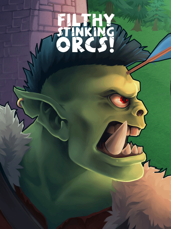 Filthy, Stinking, Orcs! cover