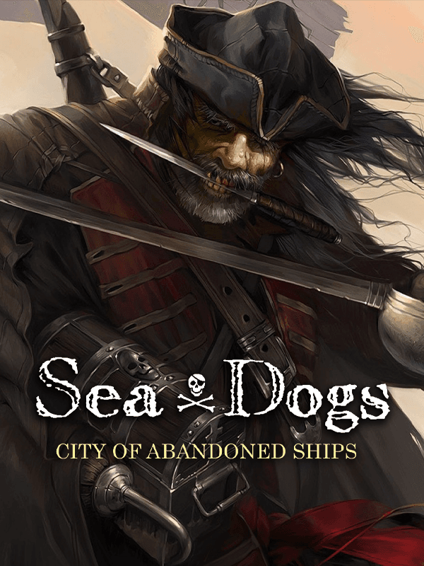 Sea Dogs: City of Abandoned Ships cover