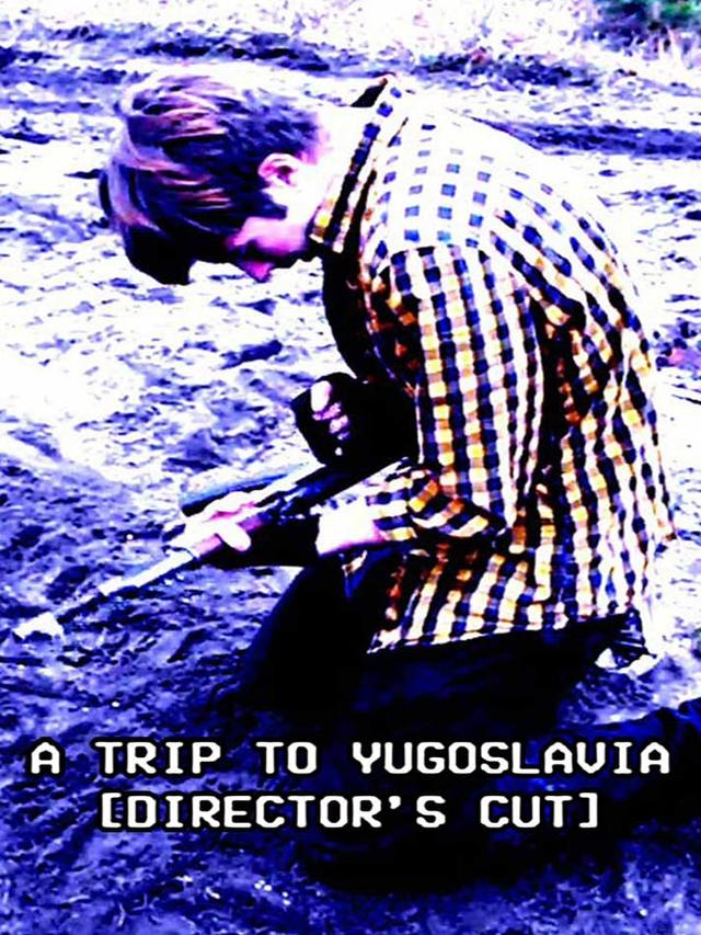 A Trip to Yugoslavia: Director's Cut cover