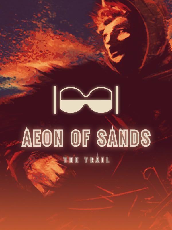 Aeon of Sands: The Trail cover