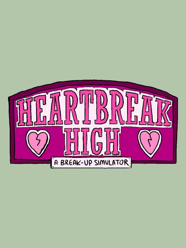 Heartbreak High: A Break-Up Simulator cover