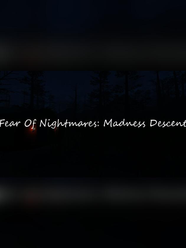 Fear of Nightmares: Madness Descent cover