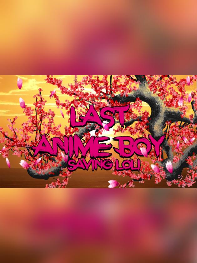 Last Anime boy: Saving loli cover