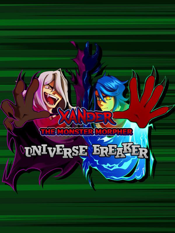 Xander the Monster Morpher: Universe Breaker cover