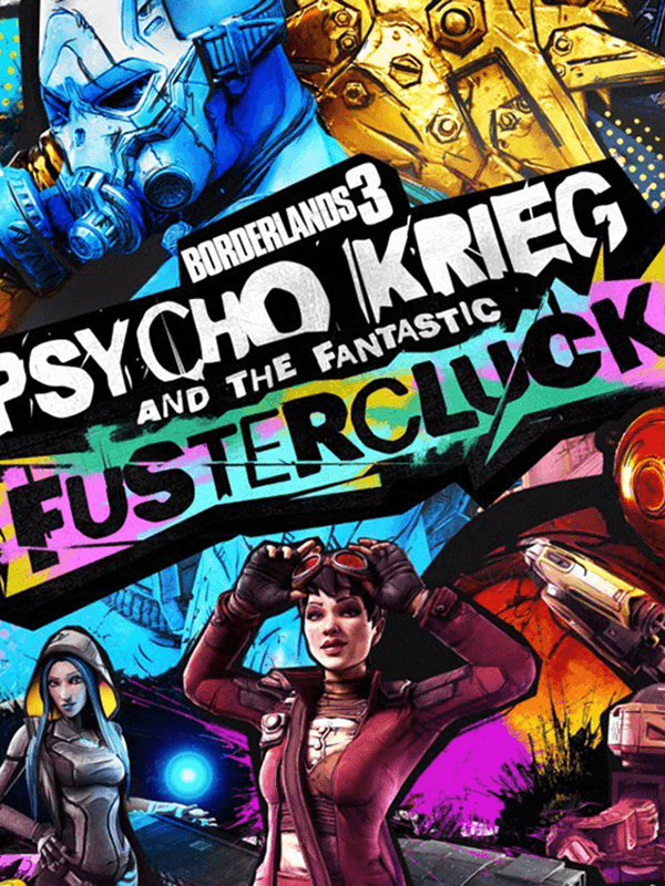 Borderlands 3: Psycho Krieg and the Fantastic Fustercluck cover