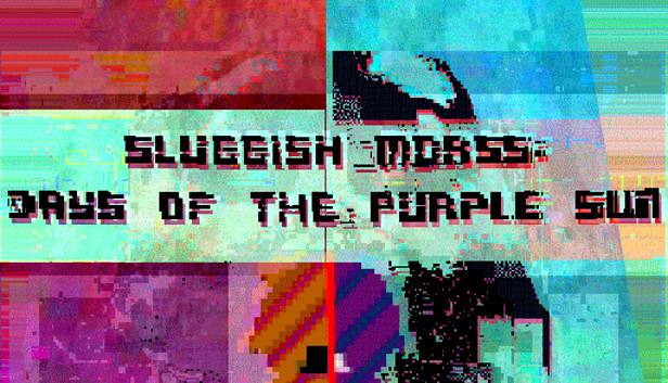 Sluggish Morss: Days of the Purple Sun cover