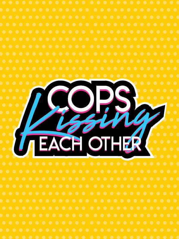 Cops Kissing Each Other cover