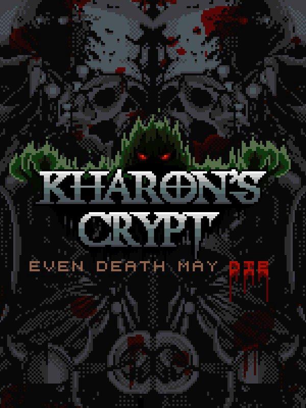 Kharon's Crypt: Even Death May Die cover