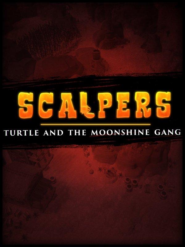 Scalpers: Turtle & the Moonshine Gang cover