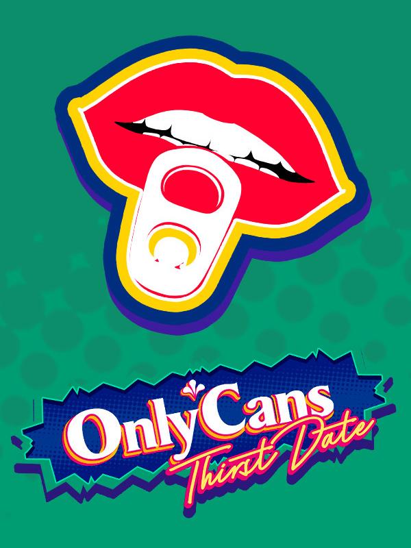 OnlyCans: Thirst Date cover