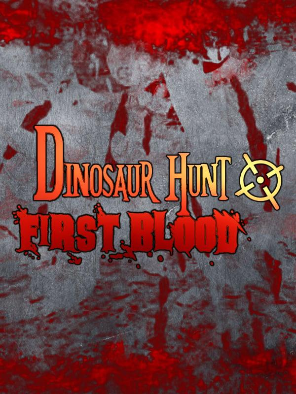 Dinosaur Hunt First Blood cover