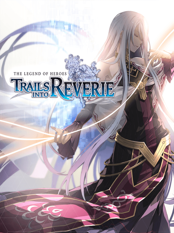 The Legend of Heroes: Trails into Reverie cover