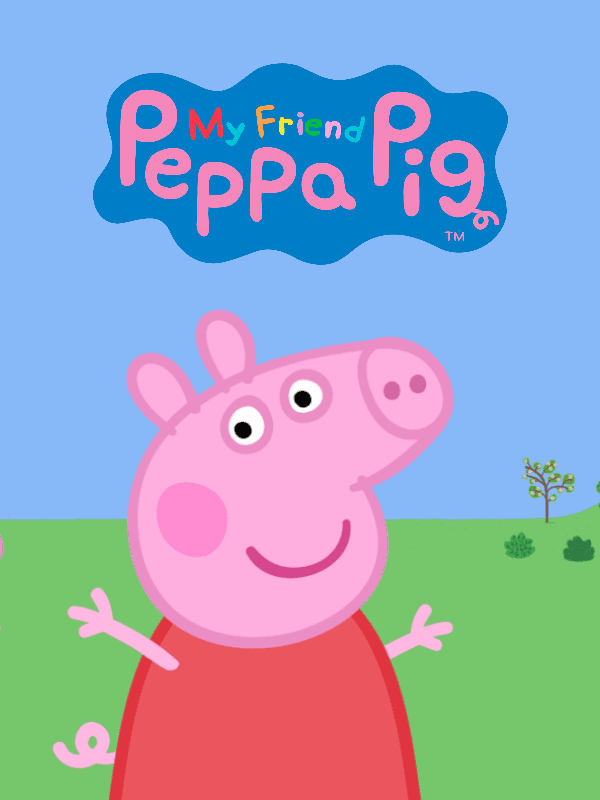 My Friend Peppa Pig cover