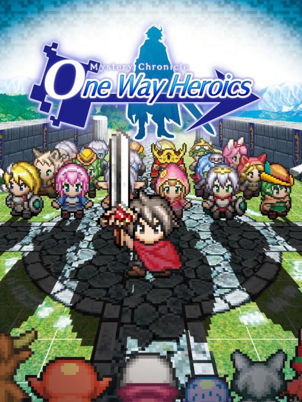 Mystery Chronicle: One Way Heroics cover