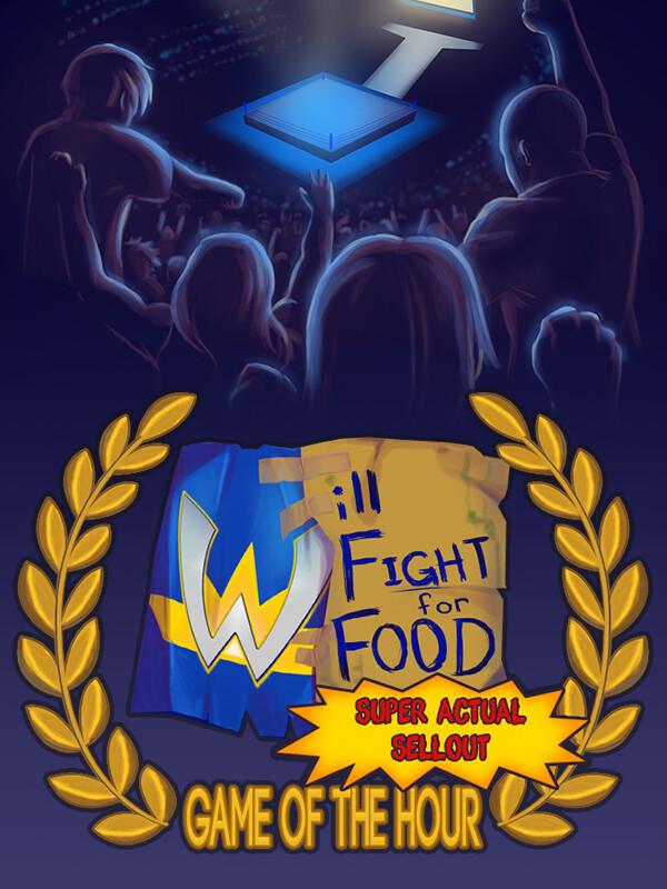 Will Fight for Food: Super Actual Sellout - Game of the Hour cover