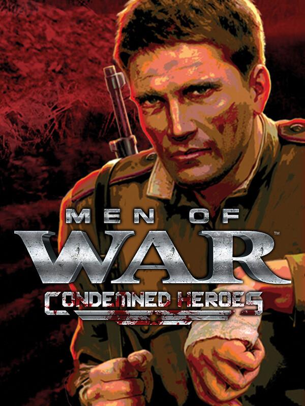 Men of War: Condemned Heroes cover