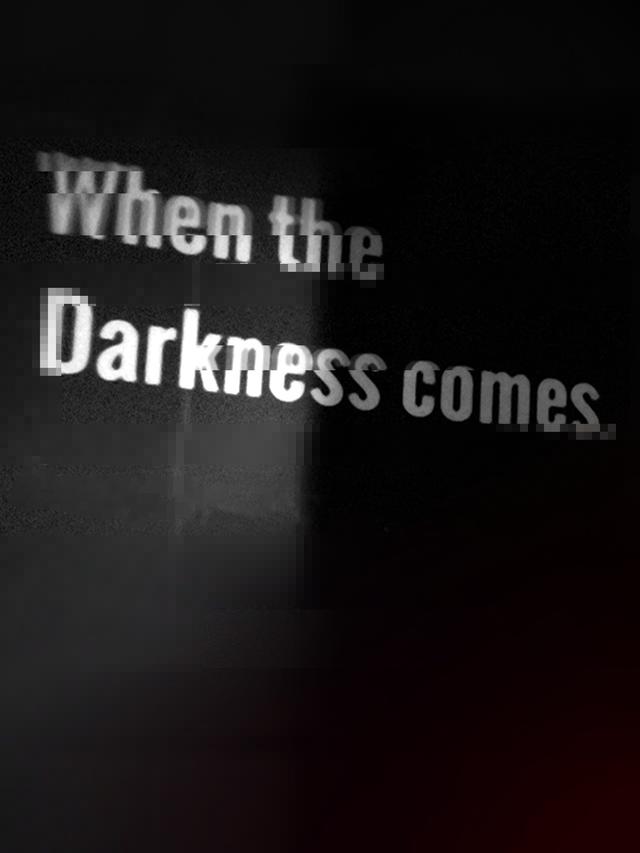 When the Darkness comes cover