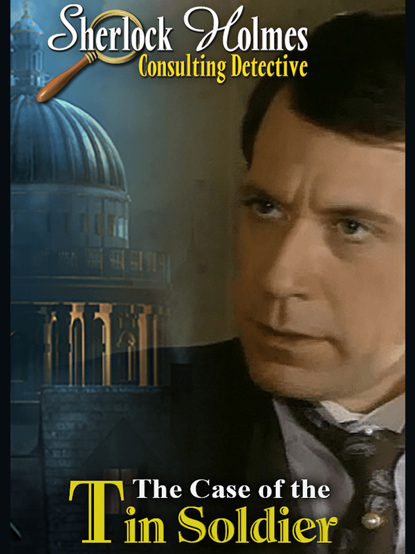 Sherlock Holmes Consulting Detective: The Case of the Tin Soldier cover