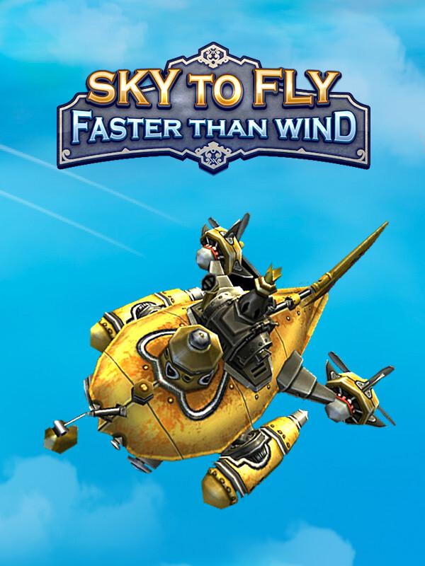 Sky to Fly: Faster than Wind cover