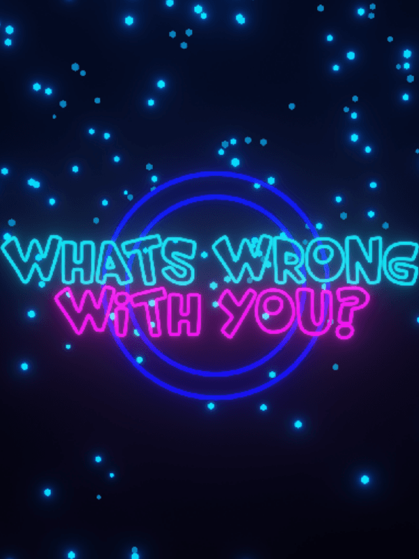 What's Wrong With You? cover