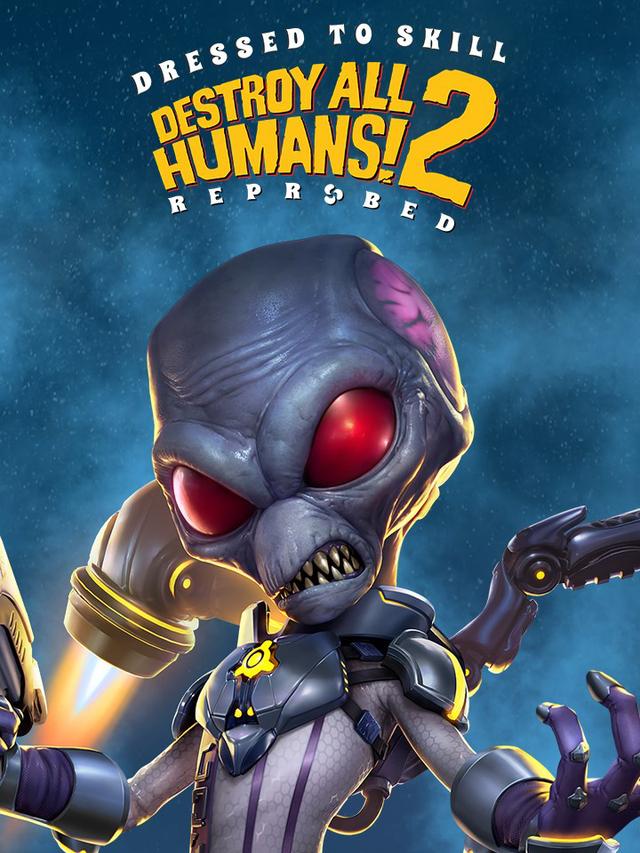 Destroy All Humans! 2: Reprobed - Dressed to Skill Edition cover