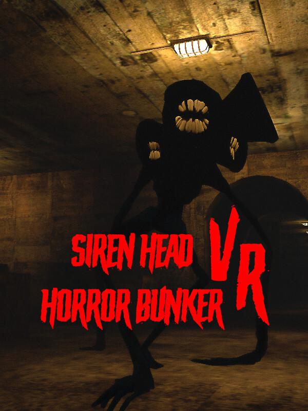 Siren Head Horror Bunker VR cover