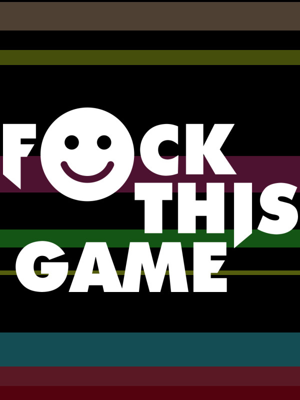 F*ck This Game cover