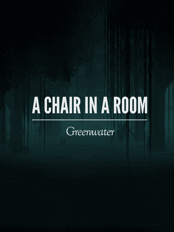 A Chair in a Room: Greenwater cover