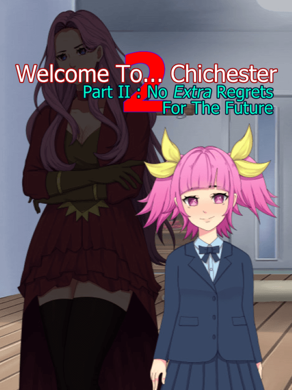 Welcome to... Chichester 2: Part II - No Extra Regrets For the Future cover