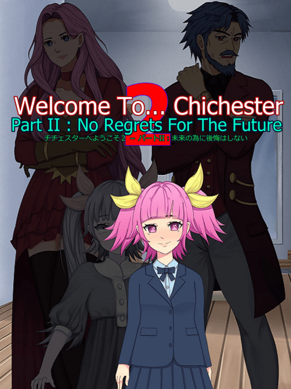 Welcome to... Chichester 2: Part II - No Regrets For the Future cover